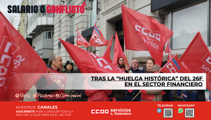 INFO Tras la ?huelga histórica? del 26F en el sector financieroe marzo