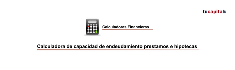 Calculadora capacidad endeudamiento