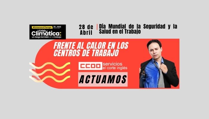 CCOO ECI 28 DE ABRIL DE 2024 DIA MUNDIAL DE LA SEGURIDAD Y SALUD EN EL TRABAJO CALOR EN LOS CENTROS DE TRABAJO