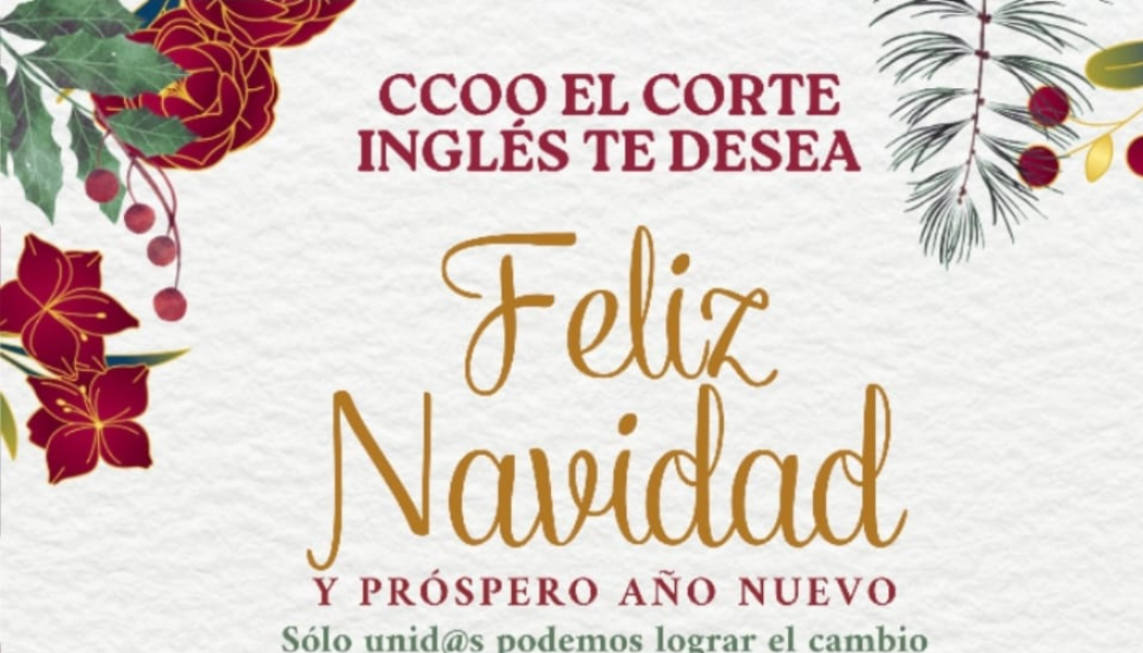 CCOO EL CORTE INGLÉS TE DESEA FELIZ NAVIDAD 2024 Y PRÓSPERO AÑO NUEVO