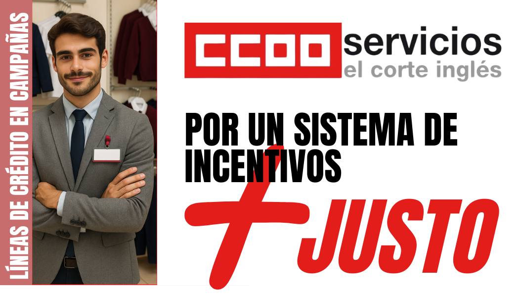 SISTEMA DE INCENTIVOS CCOO ECI QUEREMOS COMISIONAR POR LA REALIZACIÓN DE LÍNEAS DE CRÉDITO