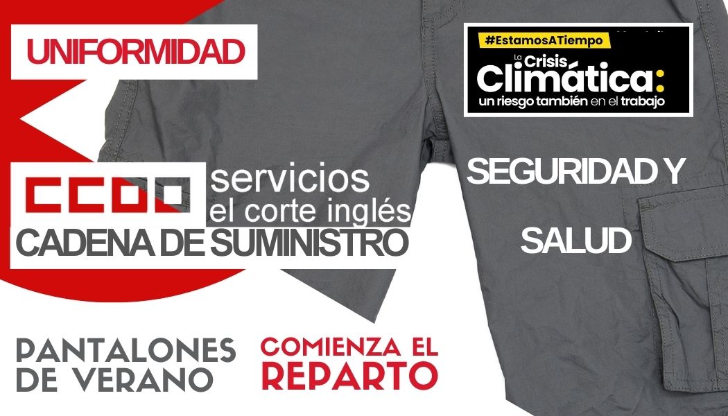CCOO ECICS CADE DE SUMINISTRO  UNIFORMIDAD DE VERANO PANTALONES CORTOS COMIENZA EL REPARTO