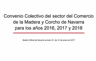 Convenio Colectivo del sector del Comercio de la Madera y Corcho de Navarra para los años 2016, 2017 y 2018