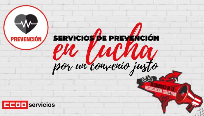 CCOO en lucha por un Convenio prevención digno