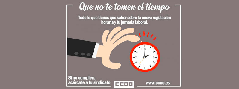 Campaña de información de CCOO sobre el registro horario: QUE NO TE TOMEN EL TIEMPO